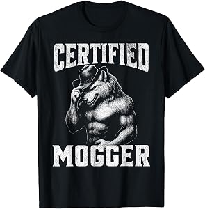 Mogging - Cringe Alpha Wolf T-Shirt