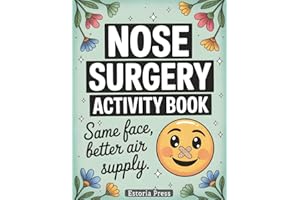 Nose Surgery Activity Book: Funny Surgery Recovery Gift with Games and Coloring | Rhinoplasty Post Op Essentials and Gag Gift Idea for Aftercare and Broken Nose Healing