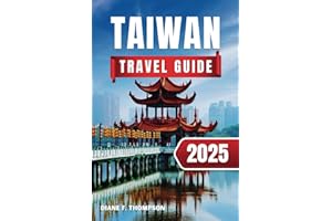 Taiwan Travel Guide 2025: Insider Tips & Local Insights for First-Time Visitors - Plan your perfect trip with detailed maps, expert advice, and hidden gems