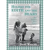 Holiday For Edith And The Bears: The Lonely Doll Series