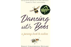 Dancing with Bees: A Journey Back to Nature
