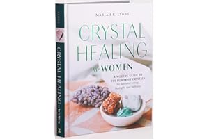 Crystal Healing for Women: Gift Edition: A Modern Guide to the Power of Crystals for Renewed Energy, Strength, and Wellness