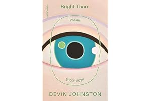Bright Thorn: Poems 2000–2026