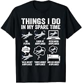 Funny Airplanes Lover Things I Do in My Spare Time Airplane T-Shirt