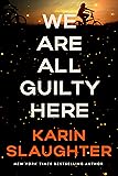 We Are All Guilty Here: A Chilling Psychological