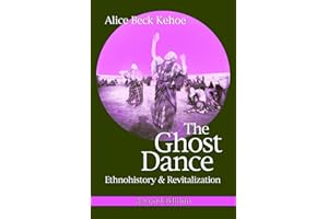 The Ghost Dance: Ethnohistory and Revitalization