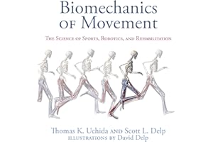 Biomechanics of Movement: The Science of Sports, Robotics, and Rehabilitation