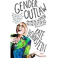 Gender Outlaw: On Men, Women, and the Rest of Us