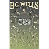 The Shape of Things to Come