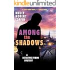 Among The Shadows: A Detective Byron Mystery (The John Byron Novels Book 1)