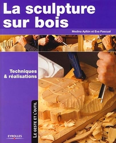 Download La sculpture sur bois : Techniques et réalisations PDF