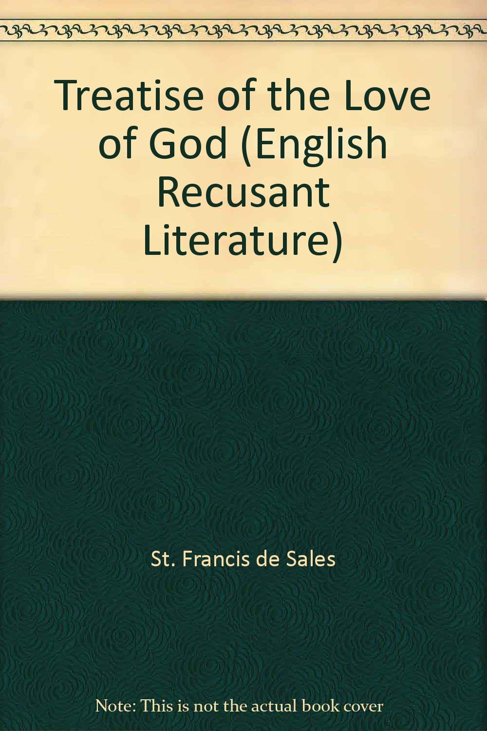 A Treatise Of The Love Of God English Recusant Literature - 