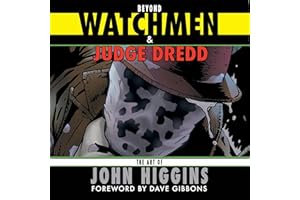 Beyond Watchmen and Judge Dredd