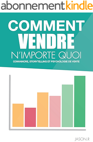 Download Comment VENDRE n'importe quoi : ( livre de vente, technique pour vendre, apprendre à vendre, business, gagner de l'argent ): ( livre de vente, technique pour vendre, apprendre à vendre, business ) PDF