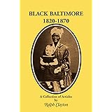 Black Baltimore, 1820 - 1870