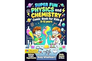 Super Fun Physics and Chemistry Comic Book for Kids 8-12 years: An Interactive STEM Science Guide , Easy to Digest Concepts, 