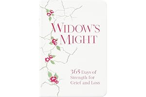 Widow's Might: 365 Days of Strength for Grief and Loss – Find Comfort, Hope, and Healing