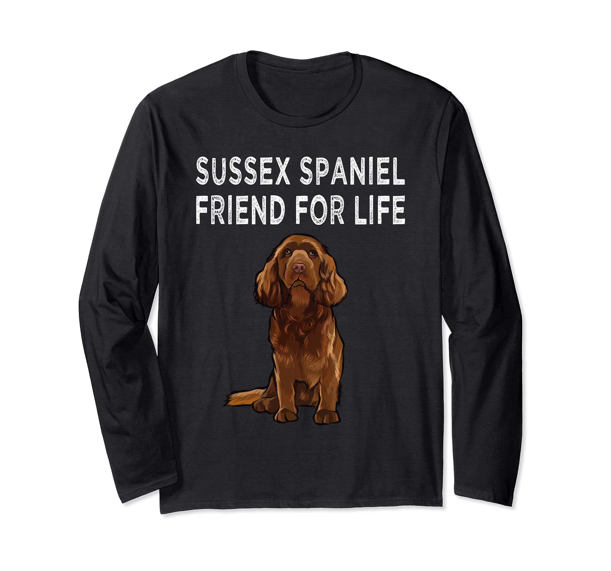 Sussex Spaniel Friend For Life Dog Lover Friendship Long Sleeve T-Shirt