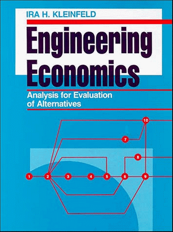 Engineering Economics Analysis for Evaluation of Alternatives (Industrial Engineering)