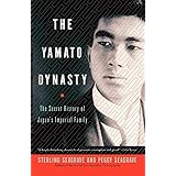 The Yamato Dynasty: The Secret History of Japan's Imperial Family