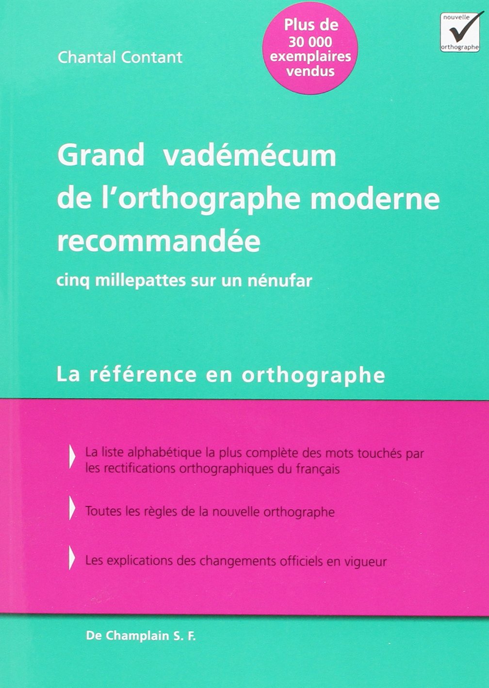 Amazon Fr Grand Vademecum De L Orthographe Moderne Recommandee Contant Chantal Livres