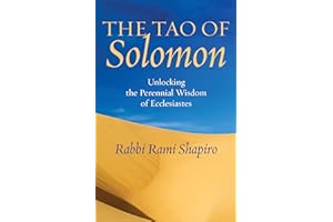 The Tao of Solomon: Unlocking the Perennial Wisdom of Ecclesiastes