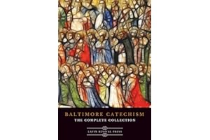 Baltimore Catechism: The Complete Collection: books 1 through 4