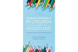 Assessing Intelligence in Children and Adolescents: A Practical Guide for Evidence-based Assessment