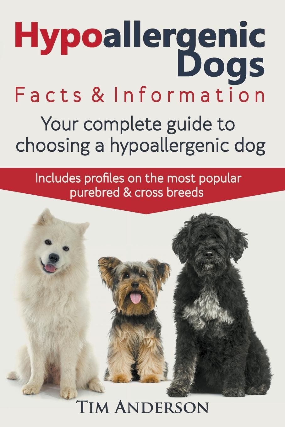 Hypoallergenic Dogs. Facts & Information. Your complete guide to