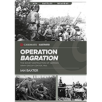 Operation Bagration: The Soviet Destruction of German Army Group Center, 1944 (Casemate Illustrated Book 21) book cover Operation Bagration: The Soviet Destruction of German Army Group Center, 1944 (Casemate Illustrated Book 21) book cover