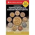 A Guide Book of Flying Eagle and Indian Head Cents, 3rd Edition