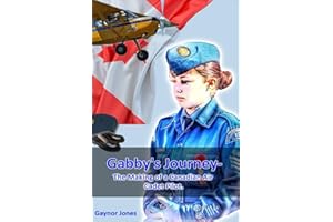 Gabby's Journey-The Making of a Canadian Air Cadet Pilot