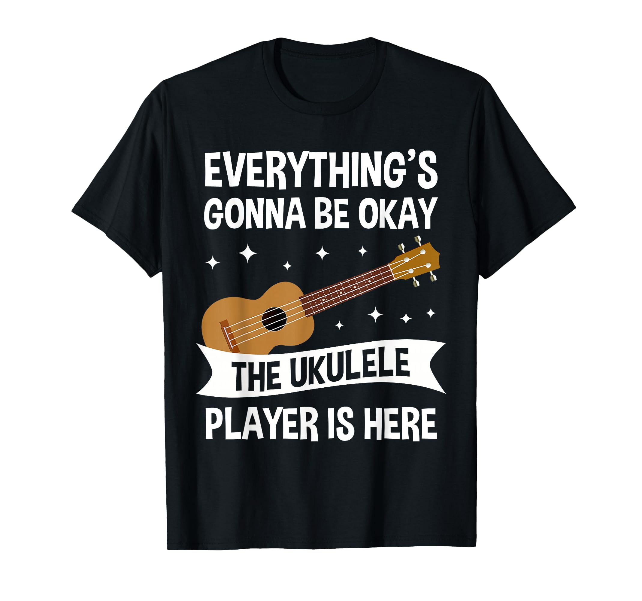 The Ukulele Player is Here T-Shirt Ukulele Hawaiian Gift T-Shirt