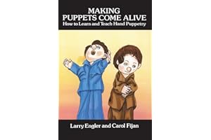 Making Puppets Come Alive: How to Learn and Teach Hand Puppetry