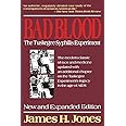 Bad Blood: The Tuskegee Syphilis Experiment, New and Expanded Edition