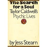 The Search for a Soul: Taylor Caldwell's Psychic Lives