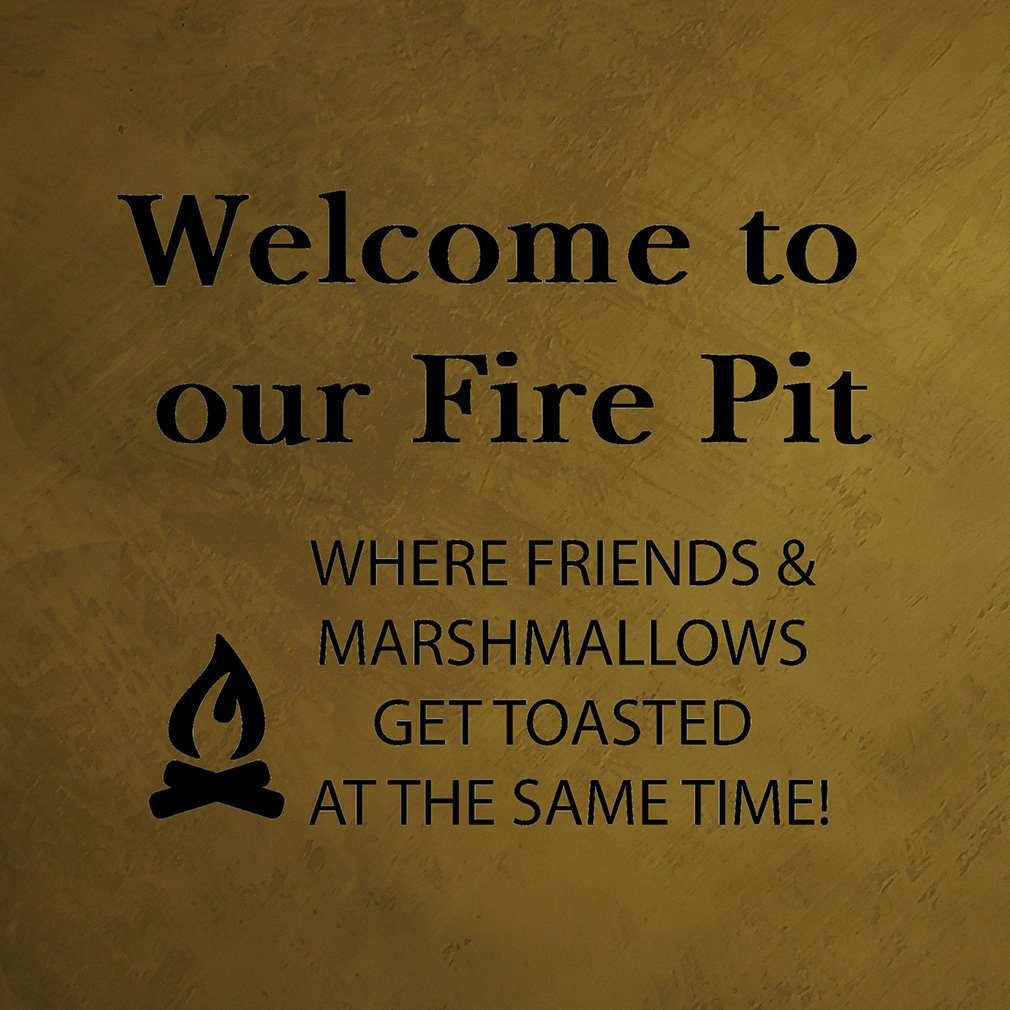 Fastasticdeals Welcome To Our Fire Pit Where Friends Ma Signs