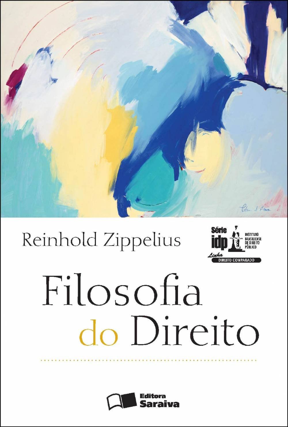 Filosofia do Direito Série IDP PDF Reinhold Zippelius Filosofia do Direito Série IDP PDF Reinhold Zippelius