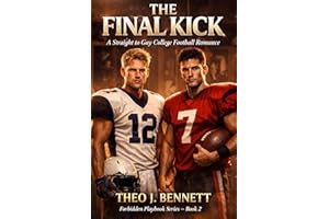 The Final Kick: A Straight to Gay College Football Romance (Forbidden playbook series 2)
