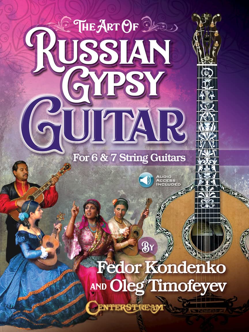 The Art Of Russian Gypsy Guitar (Book/Online Audio): For 6 & 7 String Guitars