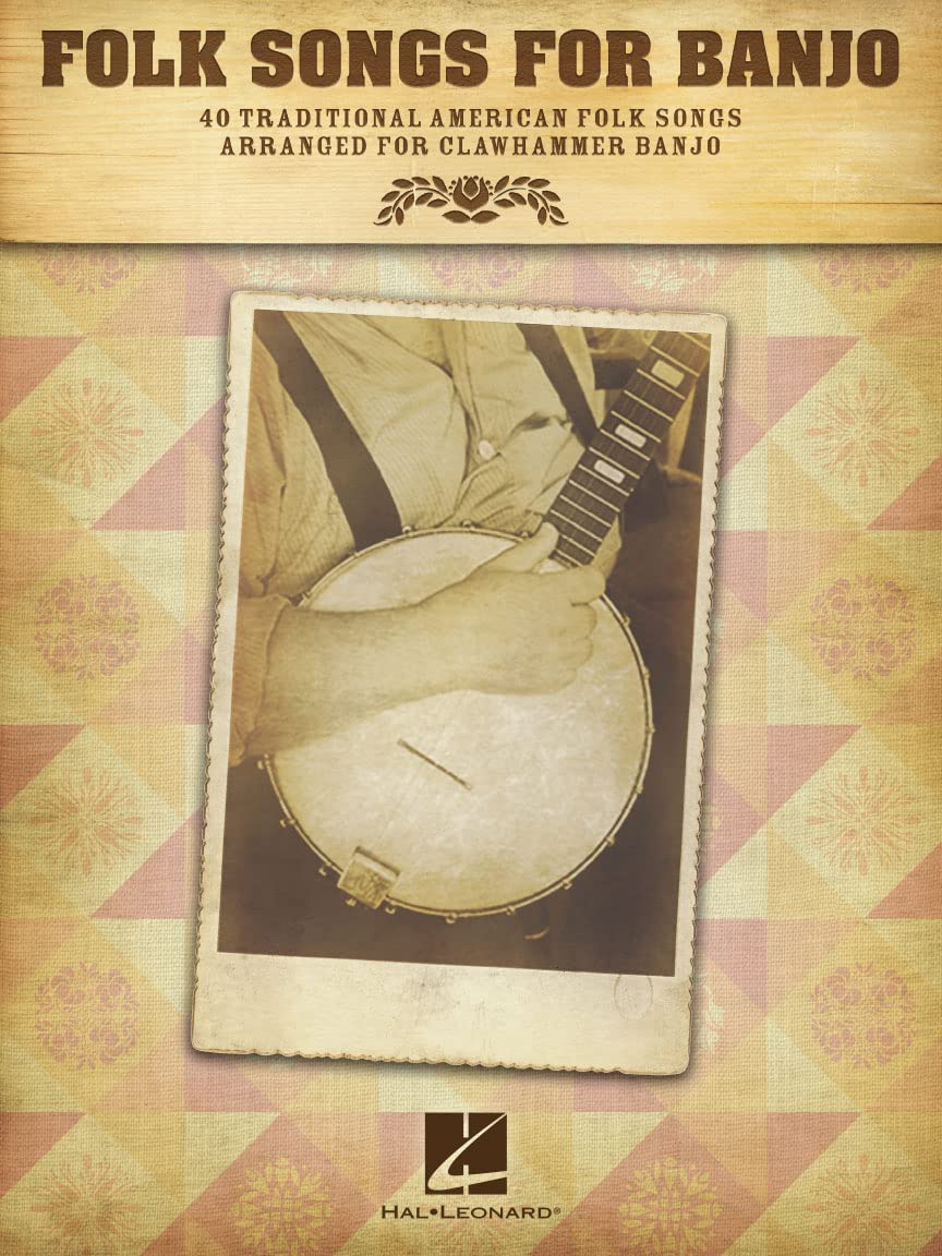 Folk Songs for Banjo: 40 Traditional American Folk Songs Arranged for Clawhammer Banjo
