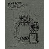 Louis Kahn: The Importance of a Drawing