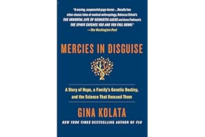 Mercies in Disguise: A Story of Hope, a Family's Genetic Destiny, and the Science That Rescued Them