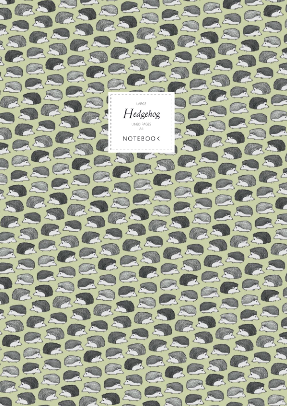 Hedgehog Notebook - Lined Pages - A4 - Premium: (Khaki Edition) Fun notebook 192 lined pages (A4 / 8.27x11.69 inches / 21x29.7cm)