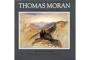 Thomas Moran: The Field Sketches, 1856-1923