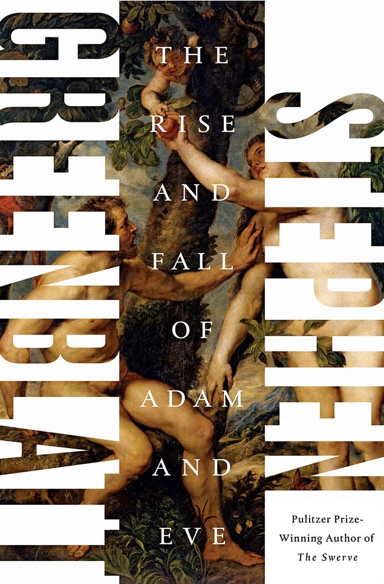 The Rise And Fall Of Adam And Eve: Greenblatt, Stephen: 9780393240801:  Amazon.com: Books