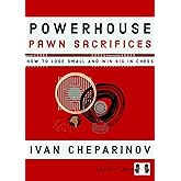 Powerhouse Pawn Sacrifices