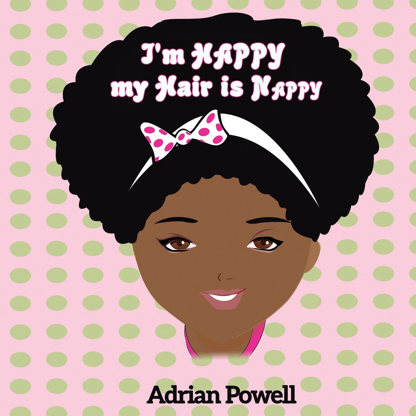 I M Happy My Hair Is Nappy Adrian Powel Adrian Powell