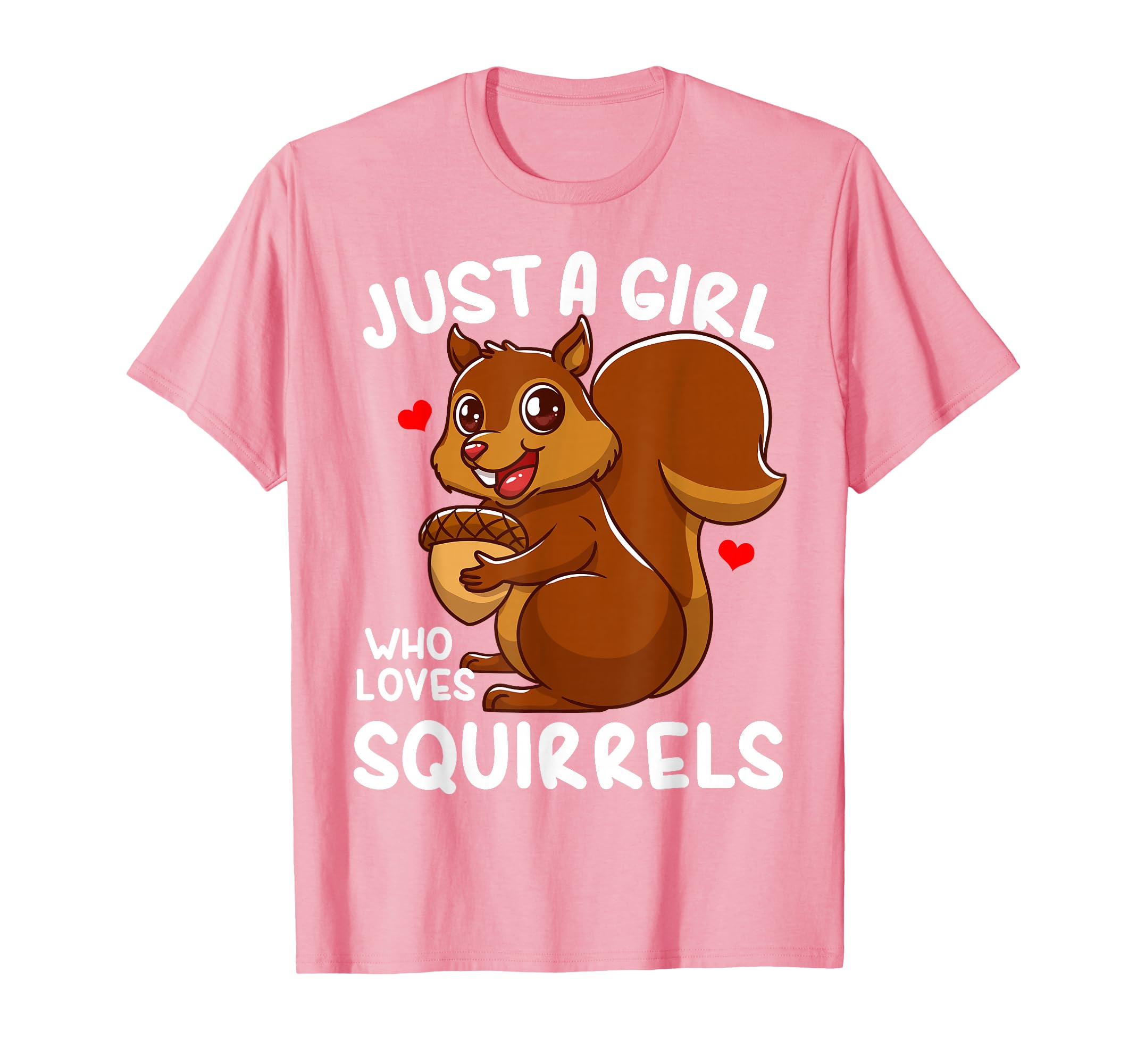 Photo 1 of Squirrel Just a Girl Who Loves Squirrels T-Shirt