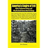 AMERICA’S EMPIRE OF EVIL: Hitler’s Posthumous Victory, and Why the Social Sciences Need to Change